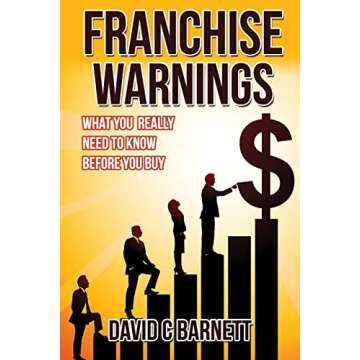 Franchise Warnings: What You Really Need to Know Before You Buy