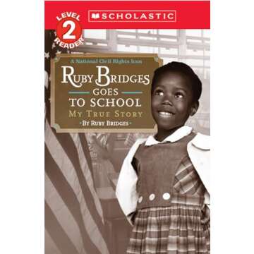 Ruby Bridges Goes to School: My True Story - An Inspiring Read for Kids