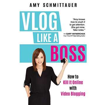 Vlog Like a Boss: How to Kill It Online with Video Blogging