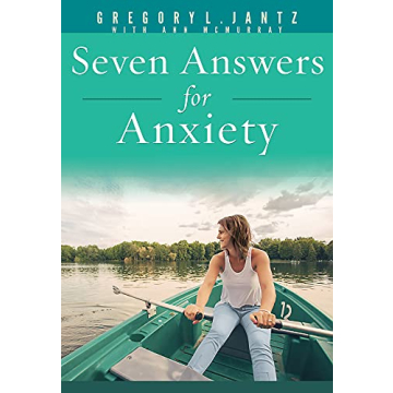 Seven Answers for Anxiety Hope and Healing Self-Help Guide