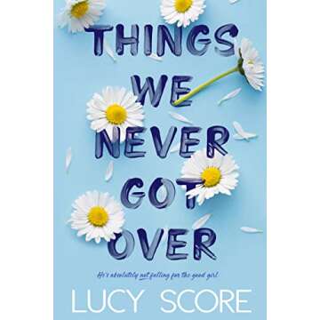 Things We Never Got Over (Knockemout Book 1)