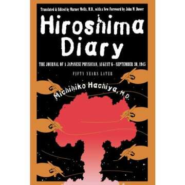 Hiroshima Diary: A Physician's Account of Atomic Tragedy