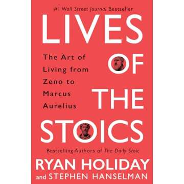Lives of the Stoics: The Art of Living from Zeno to Marcus Aurelius