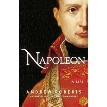 Napoleon: A Life - Stunning Hardcover Edition