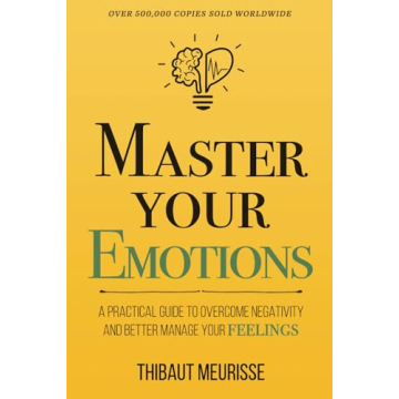 Master Your Emotions: Practical Guide for Personal Growth