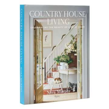 Country House Living: Celebrating the Beauty of Life at Home | Discover Cozy Elegance