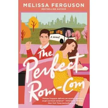 The Perfect Rom-Com: A Romance Novel for Book Lovers