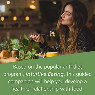 The Intuitive Eating Journal: Your Guided Journey for Nourishing a Healthy Relationship with Food
