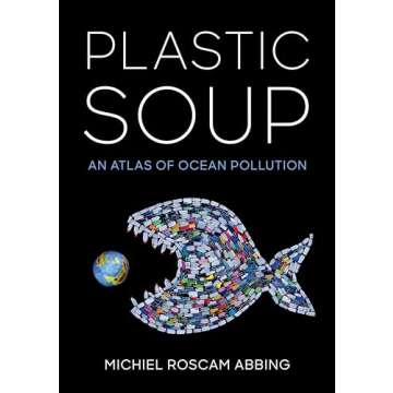 Plastic Soup: An Atlas of Ocean Pollution - Visualize the Crisis