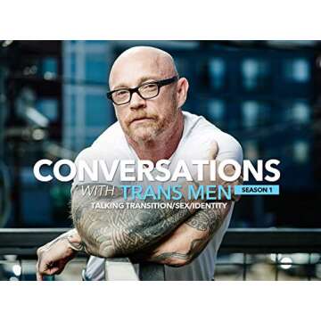 Conversations with Transmen: Talking Transition, Sex, Identity - An In-depth Exploration
