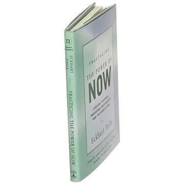 Practicing the Power of Now: Essential Teachings, Meditations, and Exercises From The Power of Now