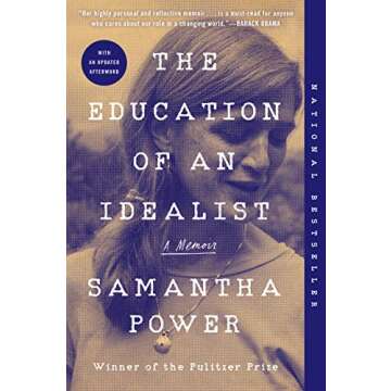 The Education of an Idealist: A Memoir - A Personal Journey Through Public Service