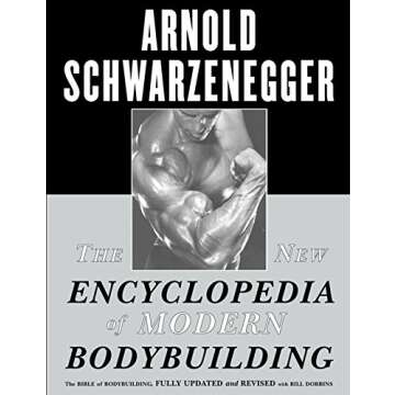 Ultimate Bodybuilding Guide: Arnold's Fully Updated Encyclopedia