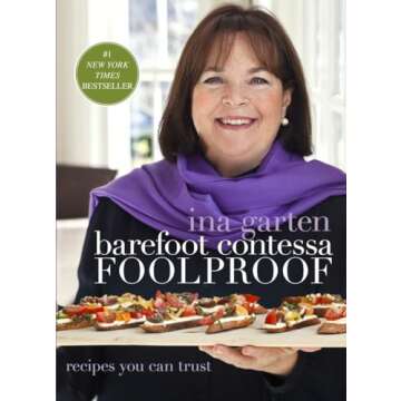 Barefoot Contessa Foolproof Cookbook Trusted Recipes