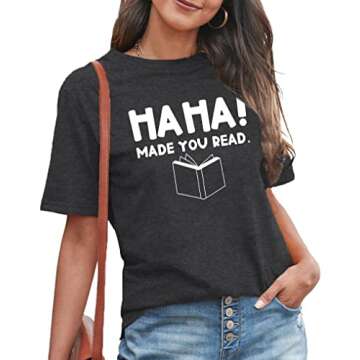 MAIHUN Women's Funny Reading Shirt Haha Made You Read for Teachers & Book Worms