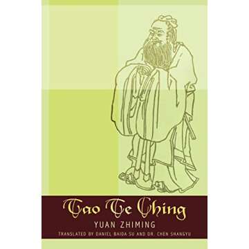 Tao Te Ching: Timeless Wisdom from Lao Tzu by Yuan Zhiming