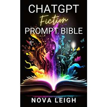 ChatGPT Fiction Prompt Bible (AI for Authors)