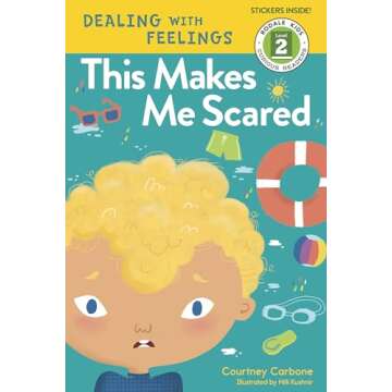 This Makes Me Scared: Dealing with Feelings (Rodale Kids Curious Readers/Level 2)