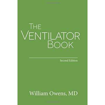 The Ventilator Book Essential Guide for Healthcare Professionals