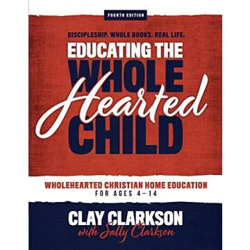 Educating the Wholehearted Child for Homeschooling Success