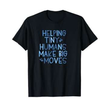 OT & PT Helping Tiny Humans Make Big Moves Blue T-Shirt