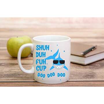 Funnwear Shuh Duh Fuh Cup Doo Mug - Fun Sarcasm Gift