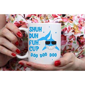 Funnwear Shuh Duh Fuh Cup Doo Mug - Fun Sarcasm Gift