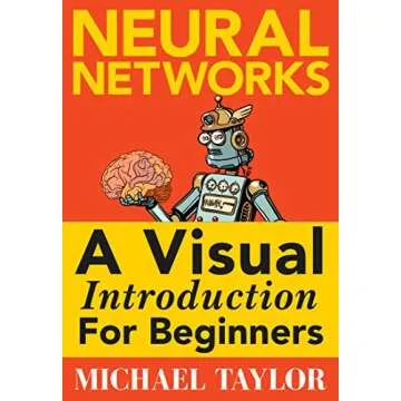 Machine Learning with Neural Networks: An In-depth Visual Introduction with Python: Make Your Own Ne...