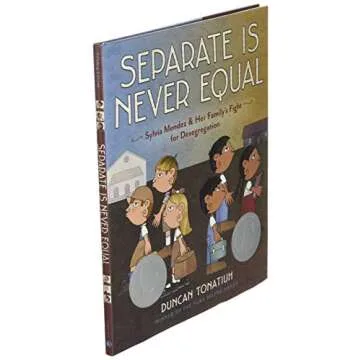 Separate Is Never Equal: A Children's Story on Desegregation