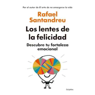 Los lentes de la felicidad / The Lenses of Happiness - Unearth Joy with Optimism