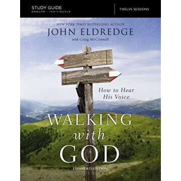 The Walking with God Study Guide Expanded Edition: Deepen Your Faith