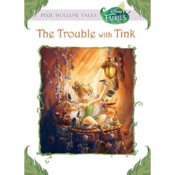 Disney Fairies: The Trouble with Tink (Disney Chapter Book (ebook))