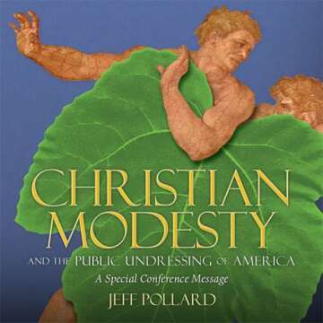 Christian Modesty and the Public Undressing of America