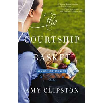 The Courtship Basket (An Amish Heirloom Novel Book 2)