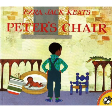 Peter's Chair by Ezra Jack Keats: A Classic for Kids