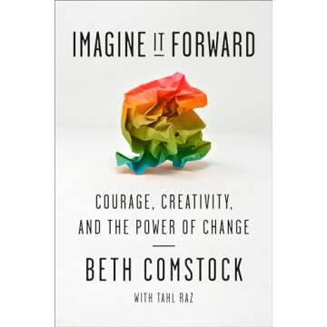 Imagine It Forward Book: A Journey of Courage and Creativity
