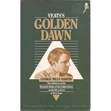 Yeats's Golden Dawn: The Influence of the Hermetic Order of the Golden Dawn on the Life and Art of W...