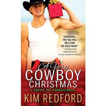 A Very Cowboy Christmas: Merry Christmas and Happy New Year, Y'all (Smokin' Hot Cowboys, 3)
