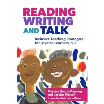 Reading, Writing, and Talk: Inclusive Teaching Strategies for Diverse Learners, K–2 (Language and ...