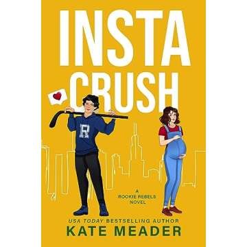 Instacrush: A Surprise Pregnancy Hockey Romance (Rookie Rebels)