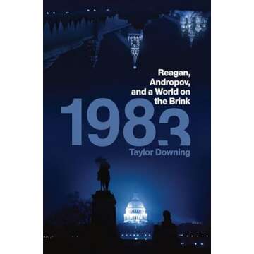 1983: Reagan, Andropov, and a World on the Brink