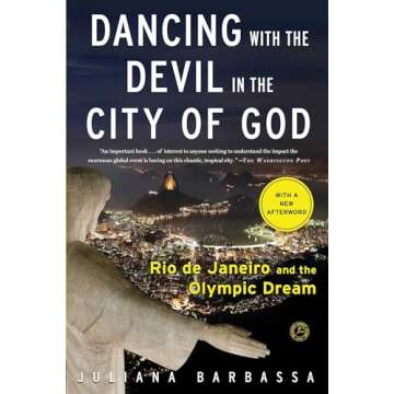 Dancing with the Devil in the City of God: Rio de Janeiro and the Olympic Dream