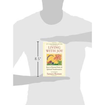 Living With Joy: Keys to Personal Power & Transformation