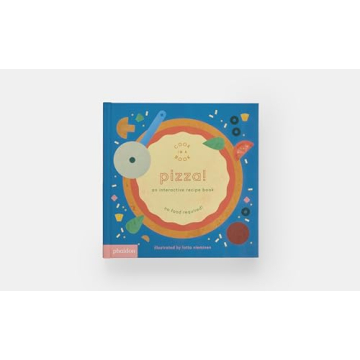 Pizza!: An Interactive Recipe Book That Kids Love