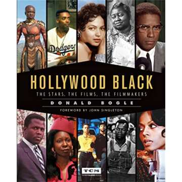 Hollywood Black: The Stars, the Films, the Filmmakers (Turner Classic Movies) - A Deep Dive into the...