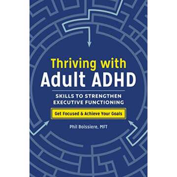 Thriving with Adult ADHD: Skills to Strengthen Executive Functioning