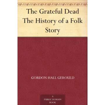 The Grateful Dead The History of a Folk Story