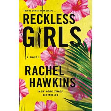 Reckless Girls: A Novel