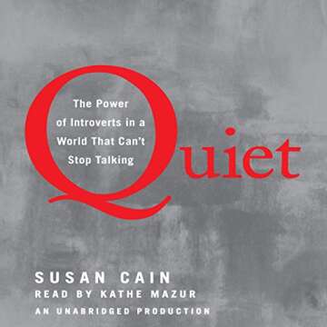 Quiet: The Power of Introverts in a World That Can't Stop Talking - A Thought-Provoking Exploration ...