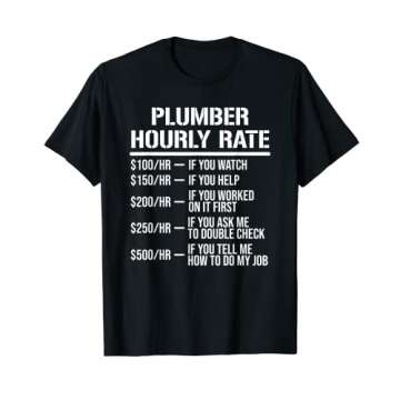Plumber Hourly Rate Funny Plumbing T-Shirt